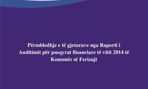 Përmbledhje e të Gjeturave nga Raporti i Auditimit për Pasqyrat Financiare të vitit 2014 të Komunës së Ferizajt