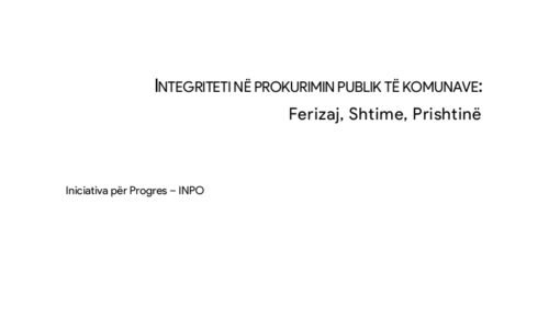 Integriteti në prokurimin publik të komunave Ferizaj, Shtime, Prishtinë