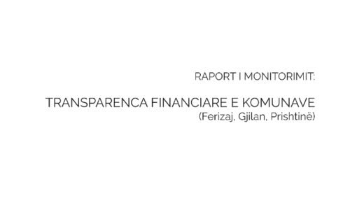 Transparenca financiare e komunave (Ferizaj, Gjilan, Prishtinë)